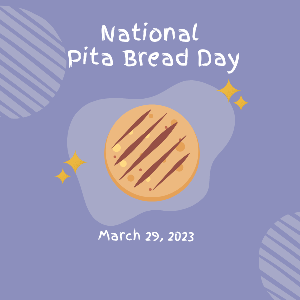 National Pita Bread Day~ March 29