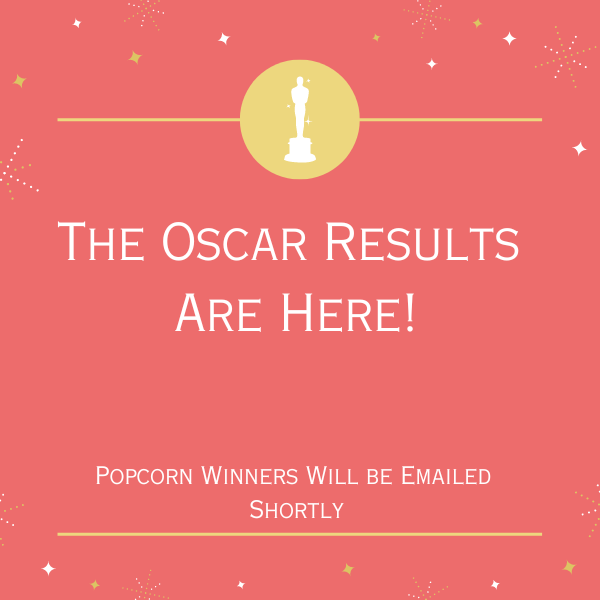 The Oscar Results Are Here!