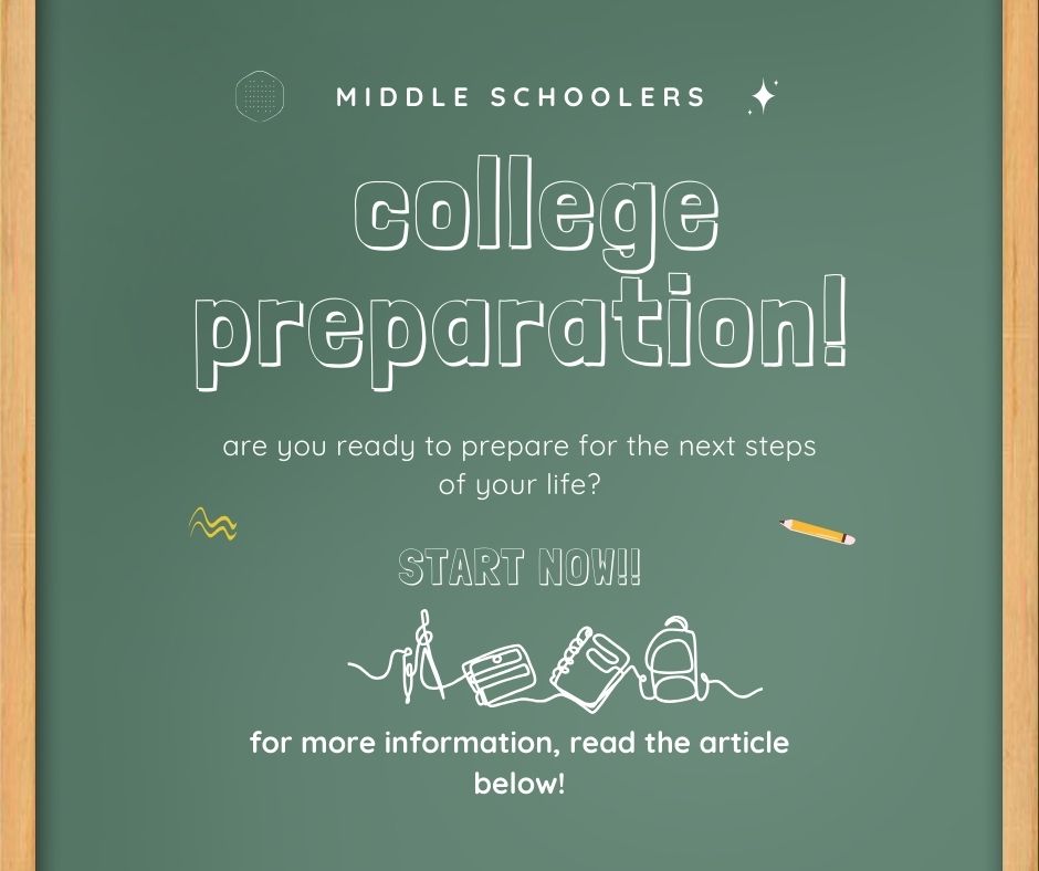 How+To+Prepare+For+College+as+a+Middle+Schooler